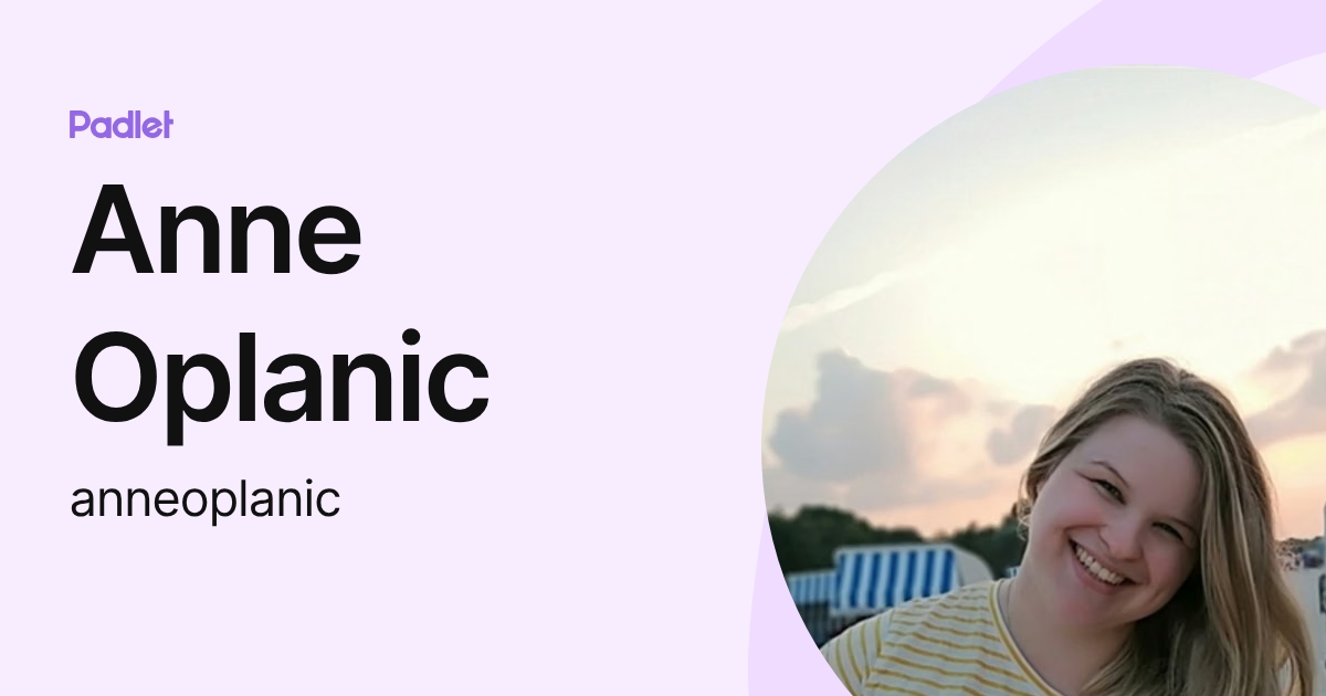 Anne Oplanic (anneoplanic) profile | Padlet