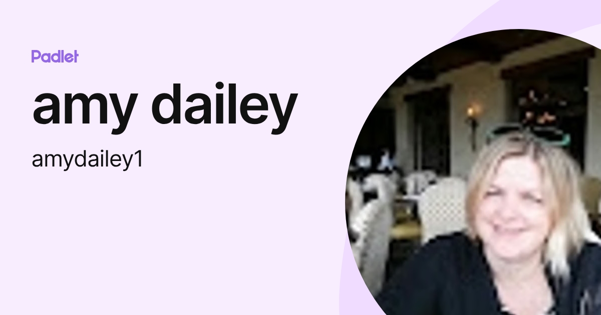 amy dailey (amydailey1) profile | Padlet