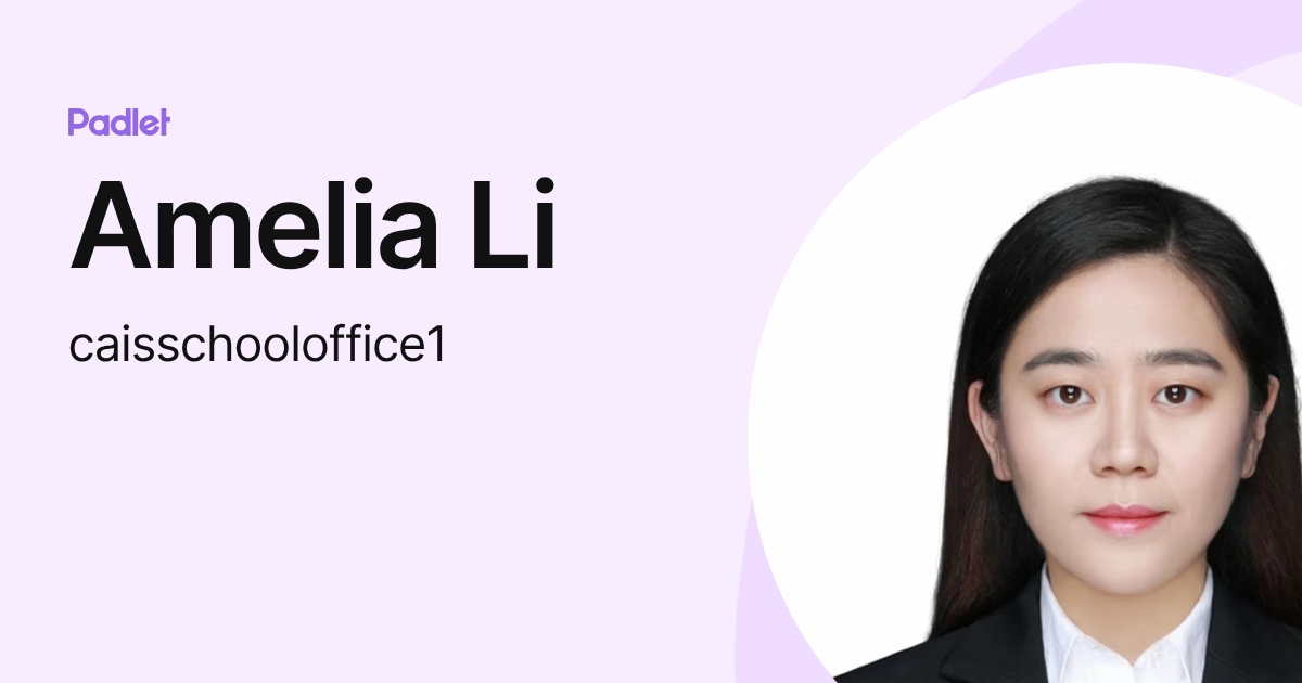 Amelia Li (caisschooloffice1) profile | Padlet