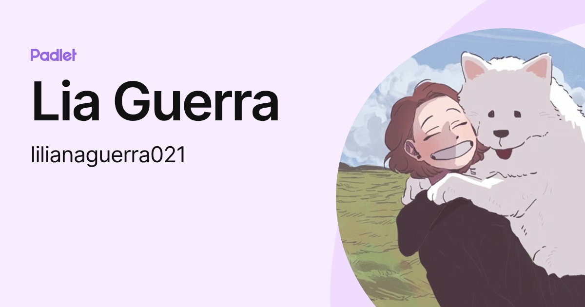 Lia Guerra (lilianaguerra021) profile | Padlet
