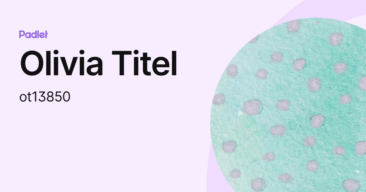 Olivia Titel (ot13850) profile | Padlet