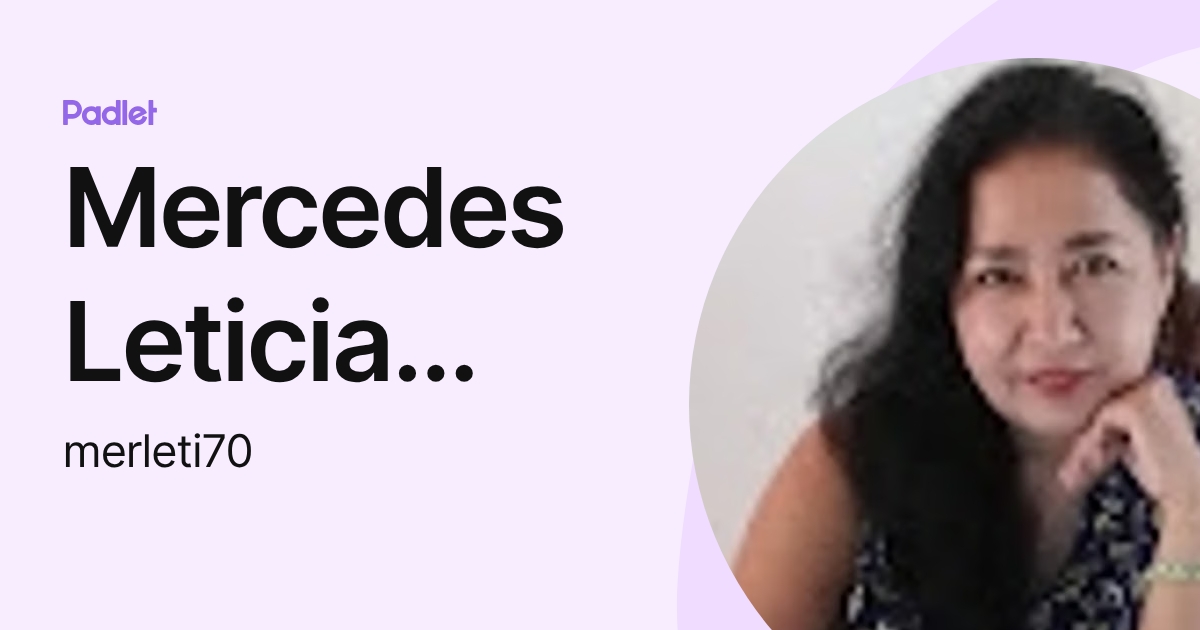 Mercedes Leticia Sánchez (merleti70) profile | Padlet