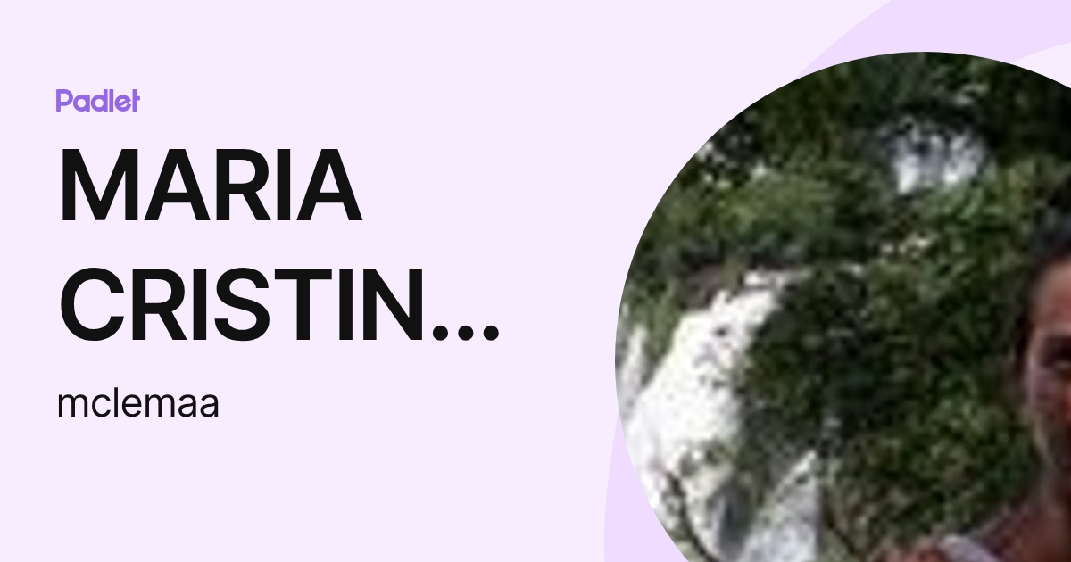 MARIA CRISTINA LEMA ARIAS (mclemaa) profile | Padlet
