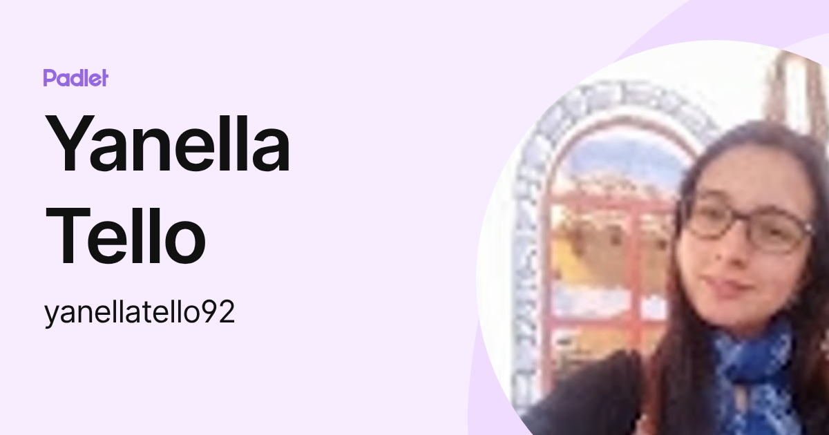Yanella Yanella Tello (yanellatello92) profile | Padlet