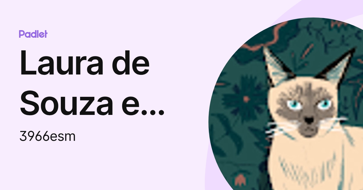 Laura de Souza e Silva (3966esm) profile | Padlet