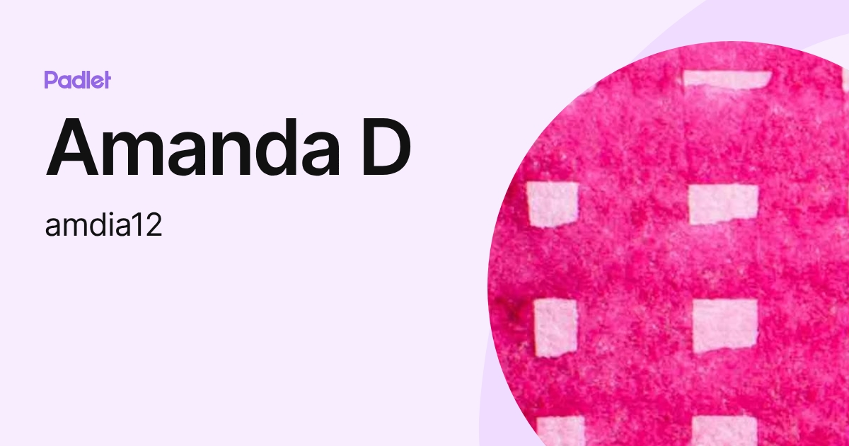 Amanda D (amdia12) profile | Padlet