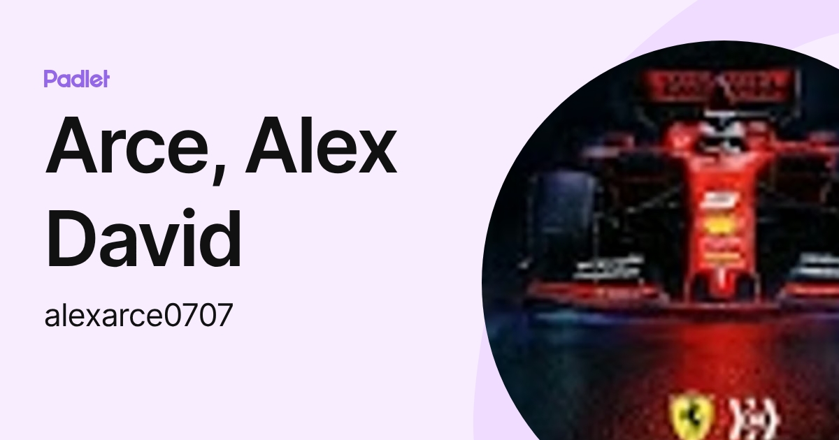 Arce, Alex David (alexarce0707) profile | Padlet