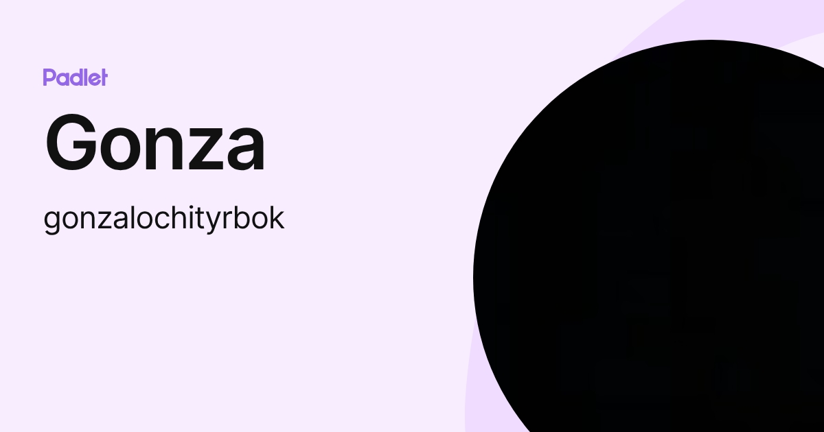 Gonza (gonzalochityrbok) profile | Padlet