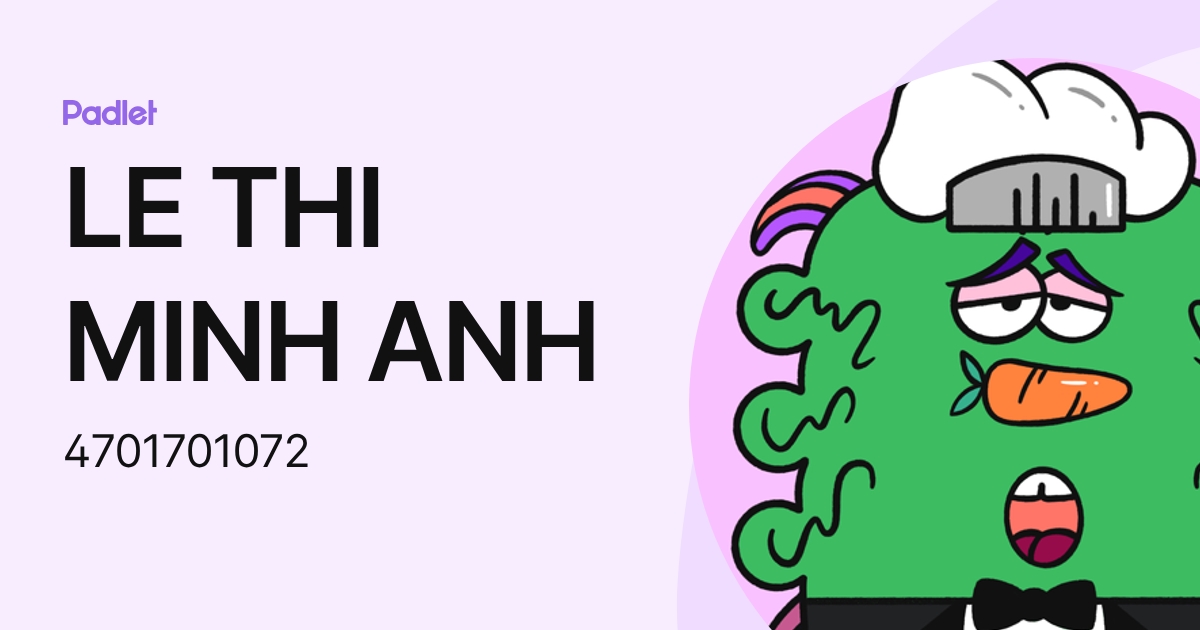 LE THI MINH ANH (4701701072) profile | Padlet