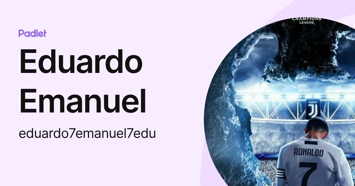 Eduardo Emanuel (eduardo7emanuel7edu) profile | Padlet