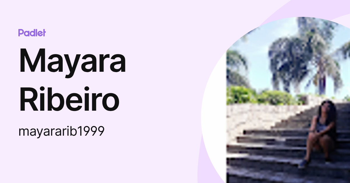 Mayara Ribeiro (mayararib1999) profile | Padlet