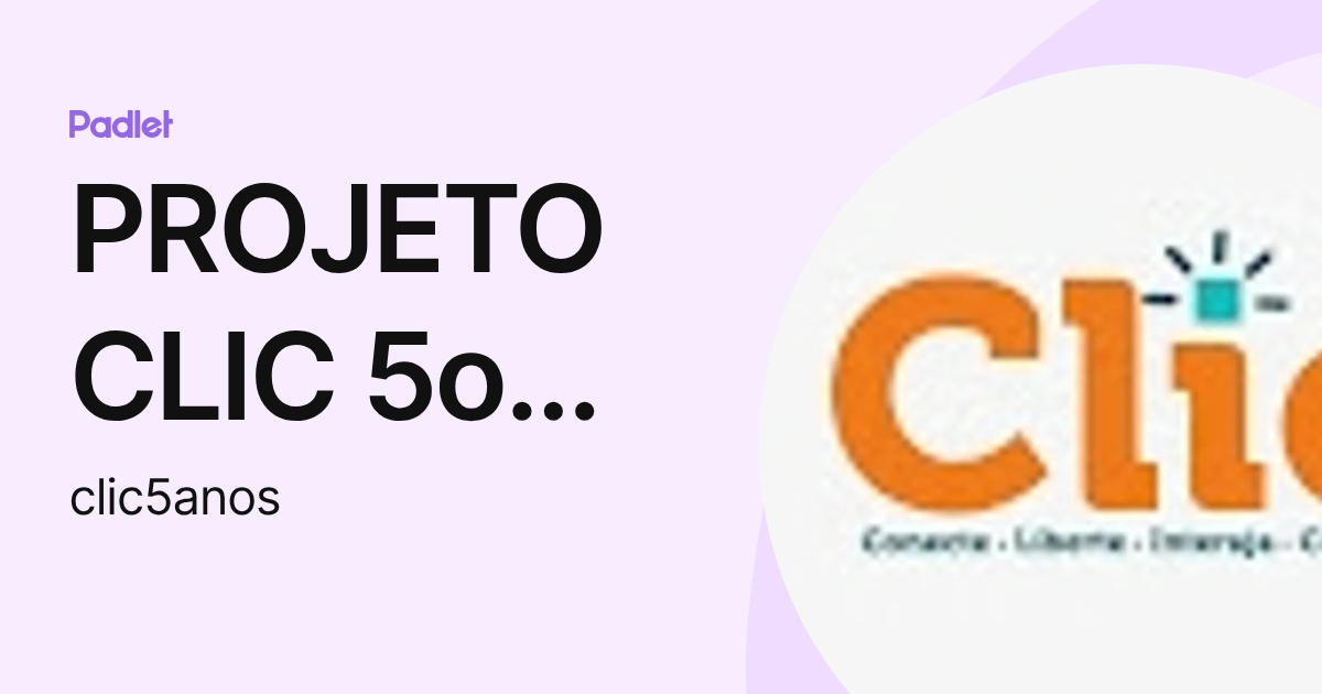 PROJETO CLIC 5o ANO (clic5anos) perfil | Padlet