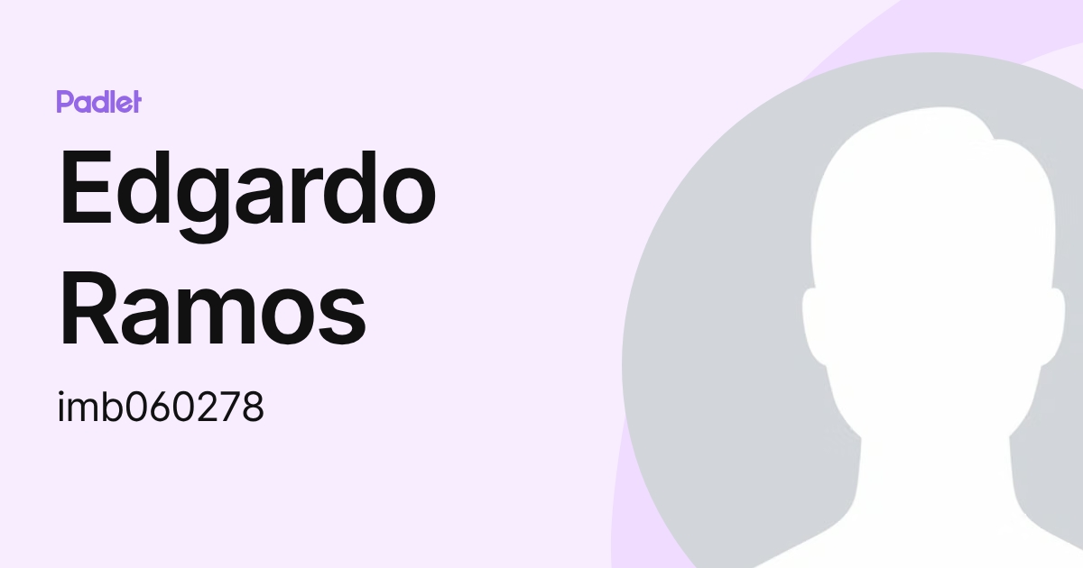 Edgardo Ramos (imb060278) profile | Padlet