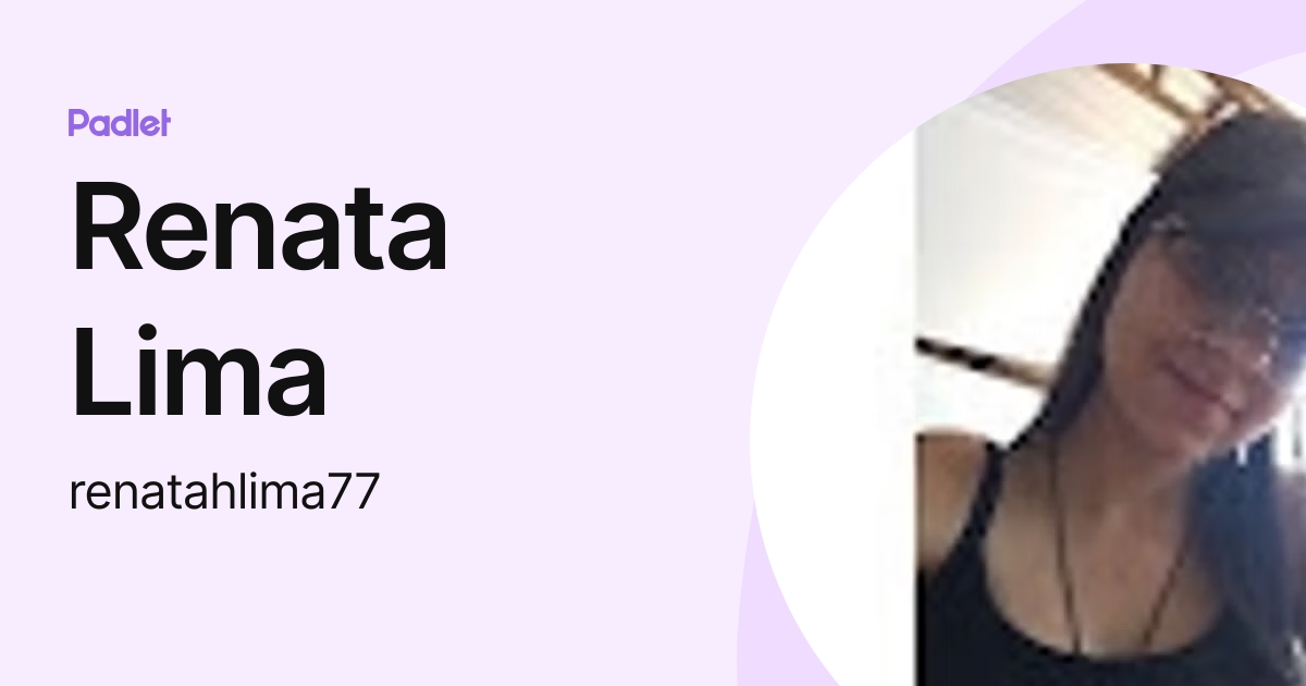 Renata Lima (renatahlima77) profile | Padlet