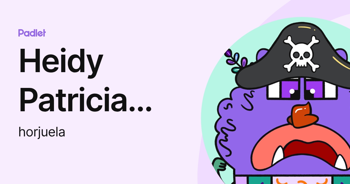 Heidy Patricia Orjuela Pedraza -GMMMC (horjuela) profile | Padlet
