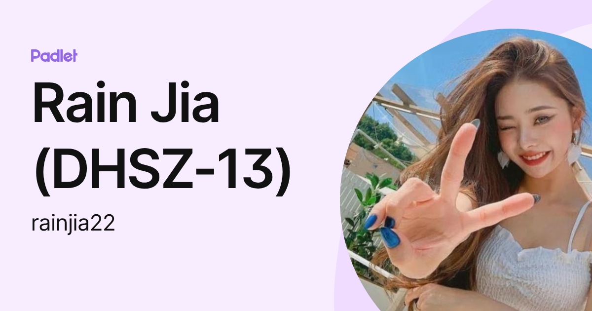 Rain Jia (DHSZ-13) (rainjia22) profile | Padlet