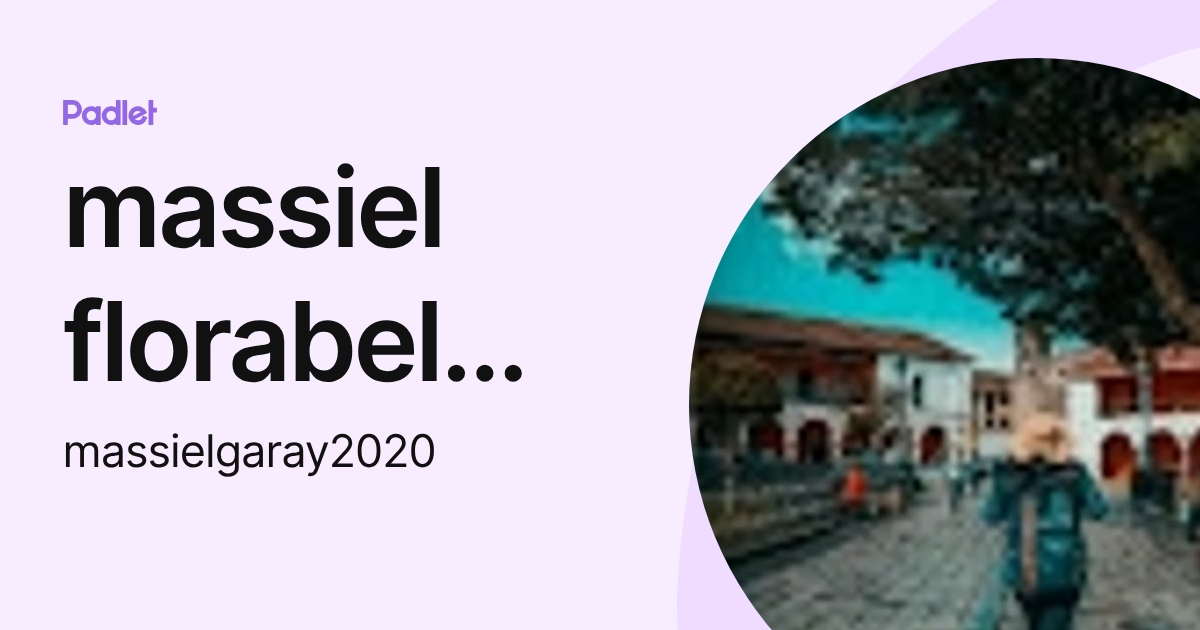 massiel florabel garay conga (massielgaray2020) profile | Padlet
