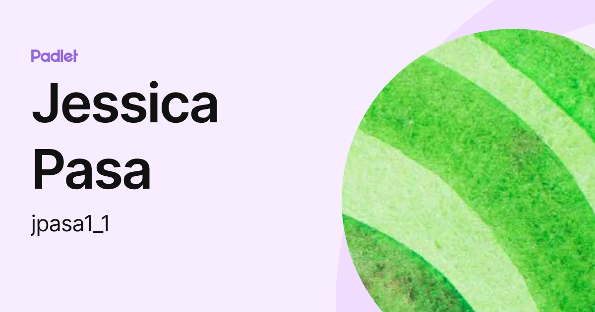 Jessica Pasa (jpasa1_1) profile | Padlet