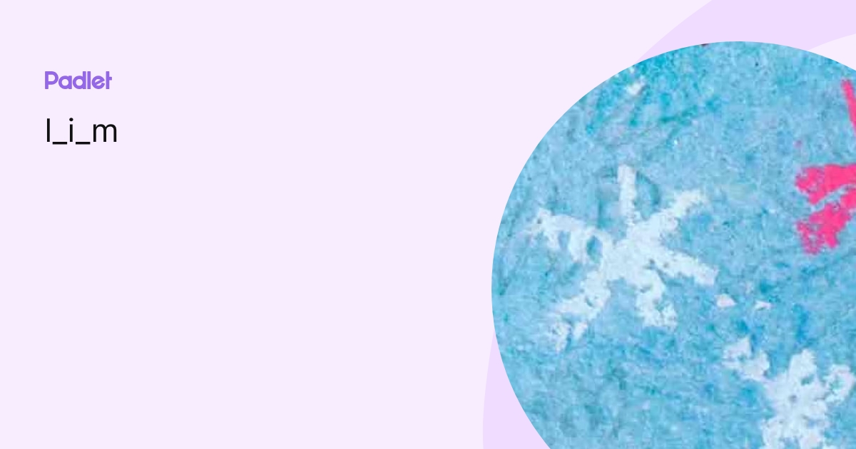 l_i_m profile | Padlet