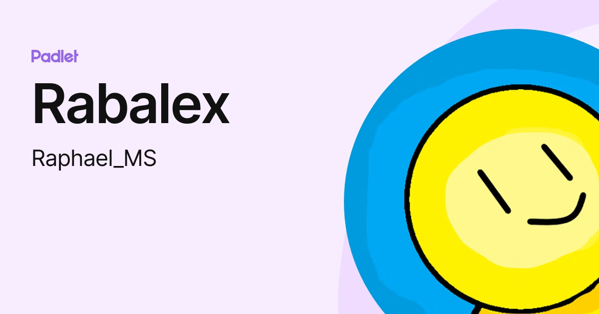Rabalex (Raphael_MS) profile | Padlet