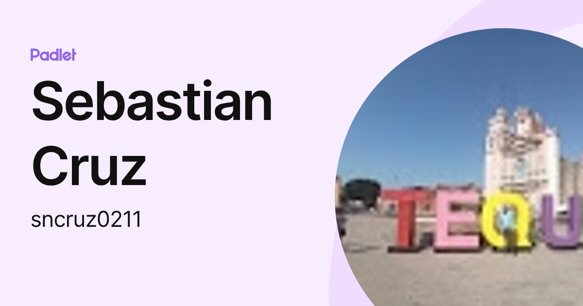 Sebastian Cruz (sncruz0211) profile | Padlet