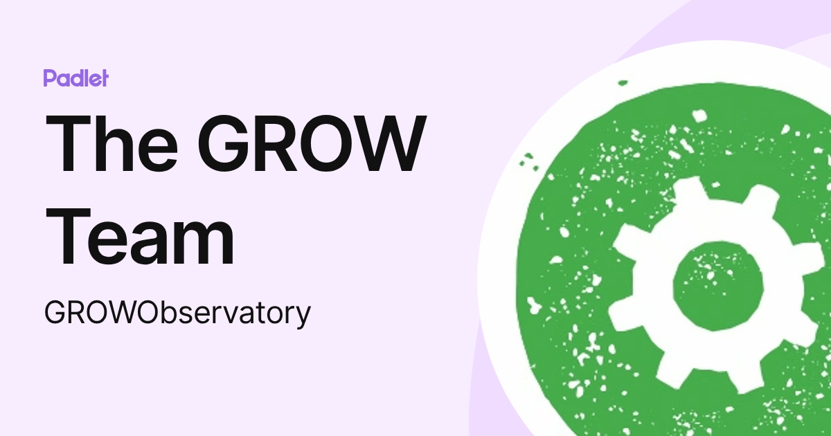 The GROW Team (GROWObservatory) profile | Padlet