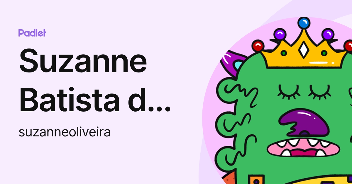 Suzanne Batista de Oliveira (suzanneoliveira) profile | Padlet