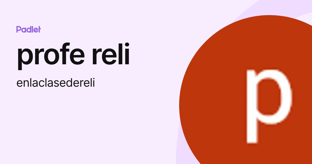 profe reli (enlaclasedereli) profile | Padlet