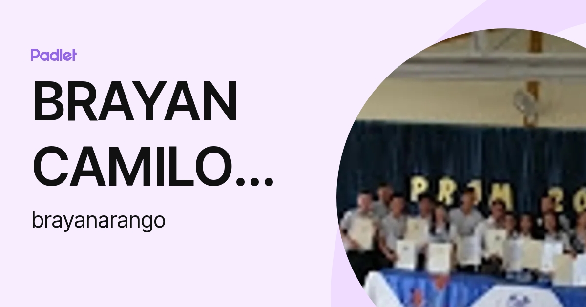 BRAYAN CAMILO ARANGO ABELLO (brayanarango) profile | Padlet