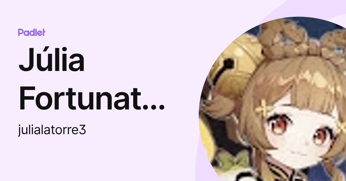 Júlia Fortunato Latorre (julialatorre3) profile | Padlet