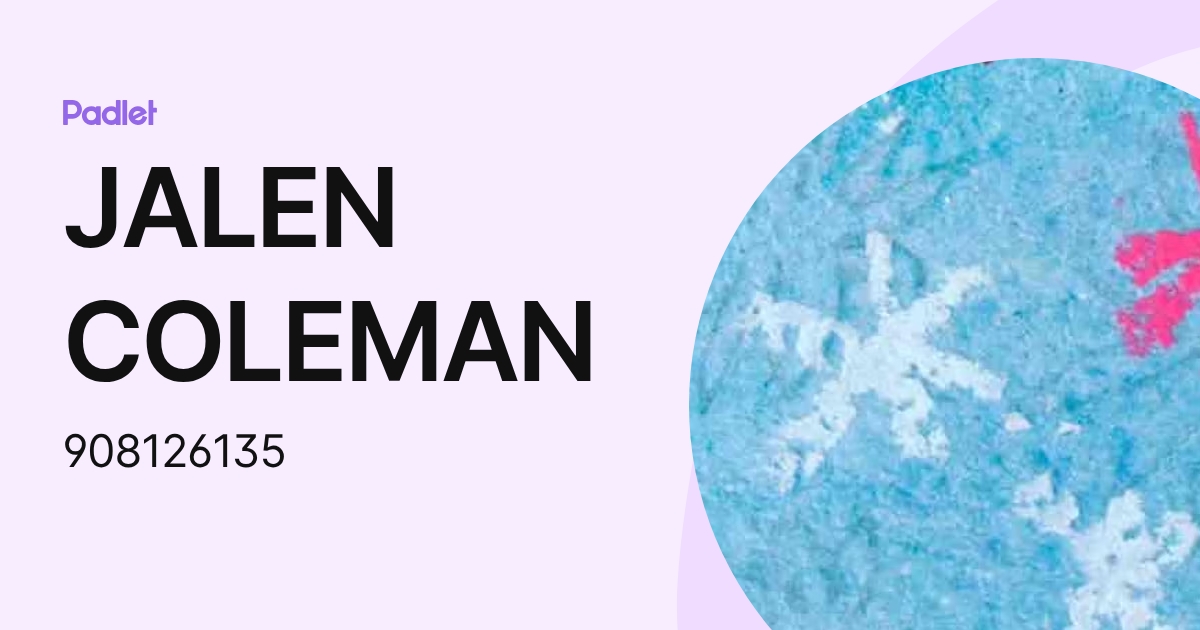 JALEN COLEMAN (908126135) profile | Padlet