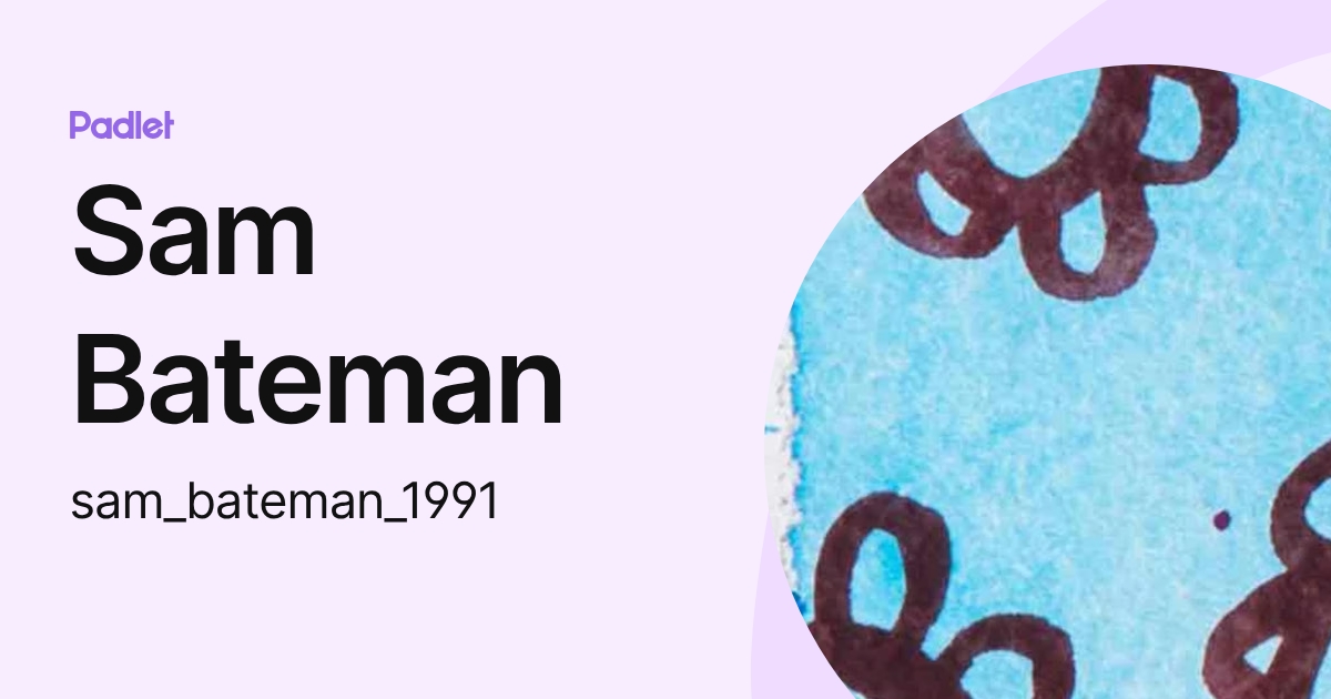 Sam Bateman (sam_bateman_1991) profile | Padlet