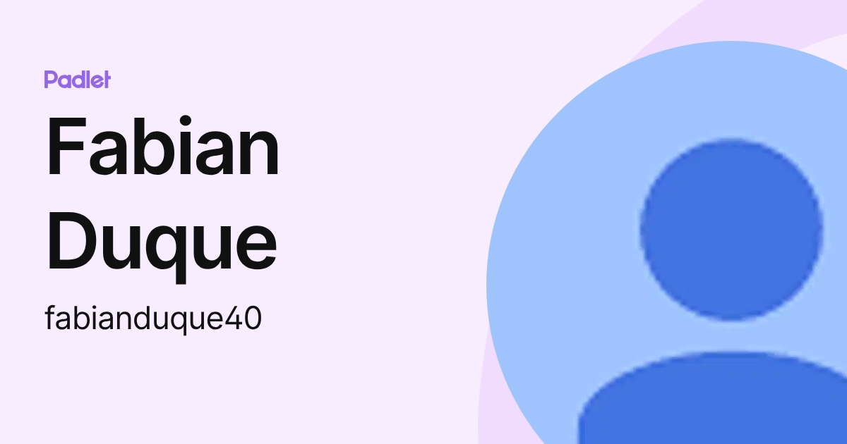 Fabian Duque (fabianduque40) profile | Padlet