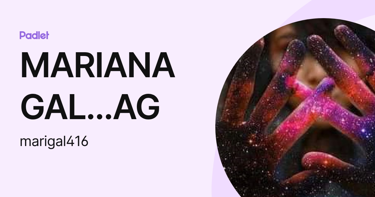 MARIANA GAL...AG (marigal416) profile | Padlet