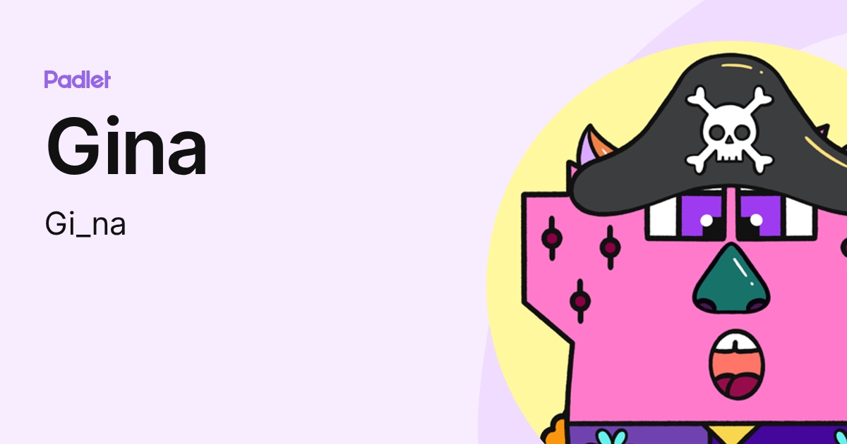 Gina (Gi_na) profile | Padlet