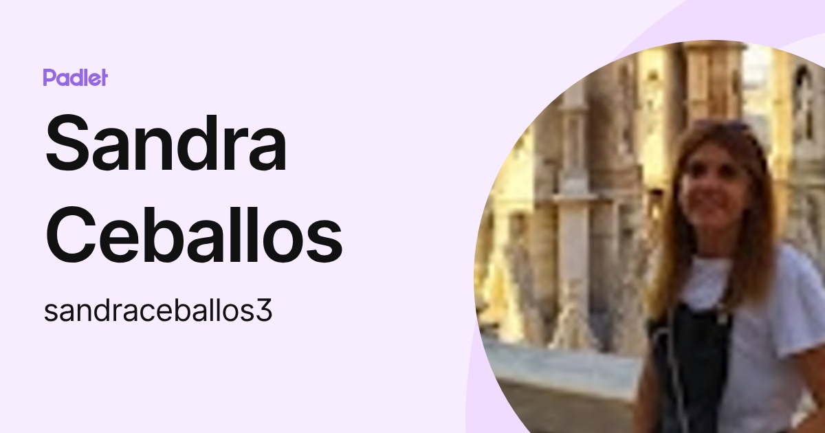 Sandra Ceballos (sandraceballos3) profile | Padlet