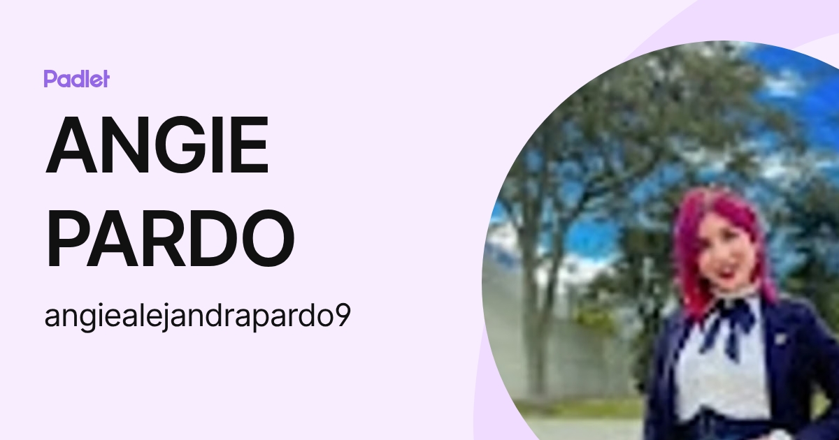 ANGIE PARDO (angiealejandrapardo9) profile | Padlet