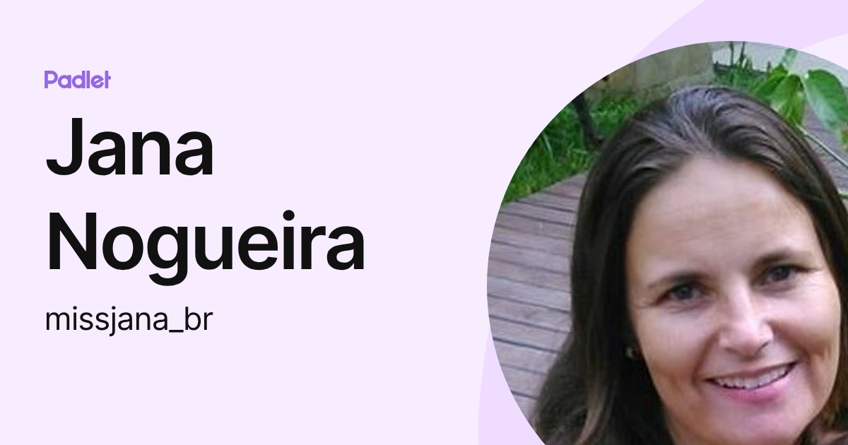 Jana Nogueira (missjana_br) profile | Padlet