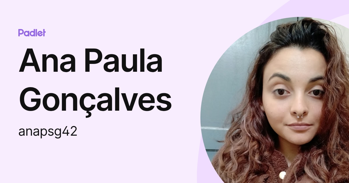 Ana Paula Gonçalves (anapsg42) profile | Padlet