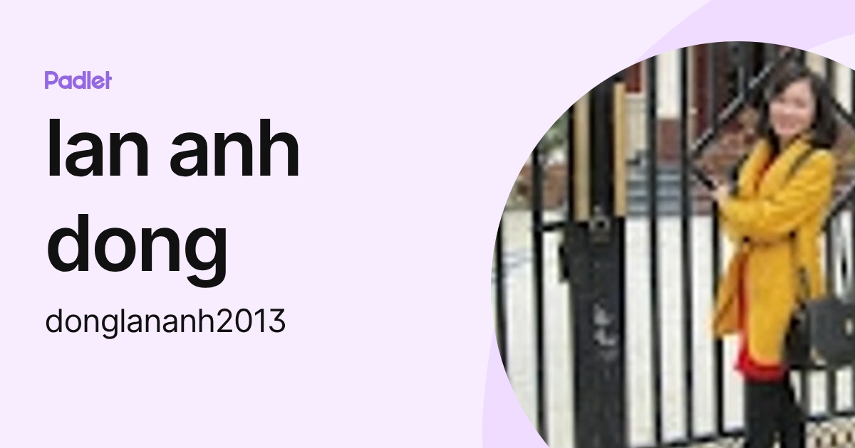 lan anh dong (donglananh2013) profile | Padlet