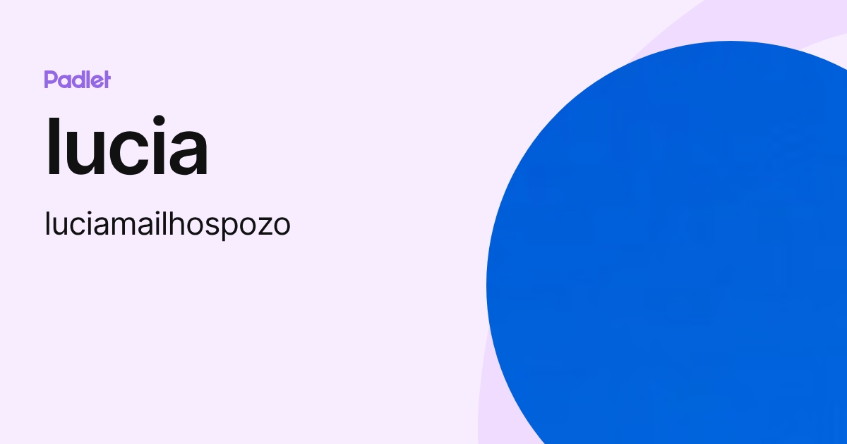 lucia (luciamailhospozo) profile | Padlet