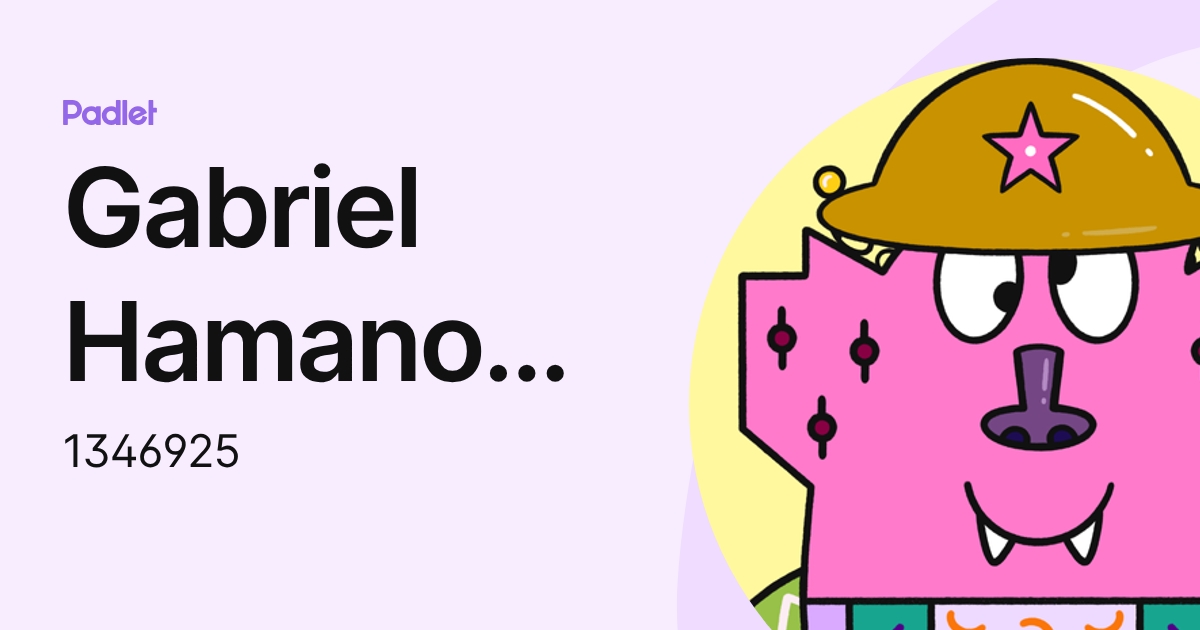 Gabriel Hamano Da Silva (1346925) profile | Padlet