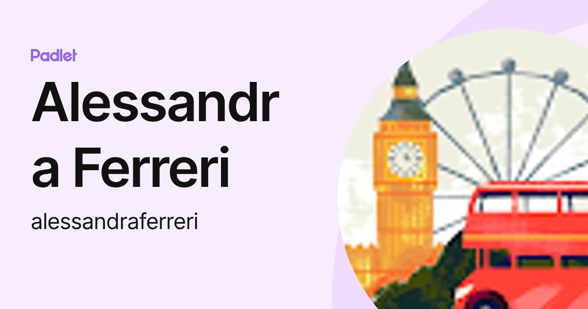 Alessandra Ferreri (alessandraferreri) profile | Padlet