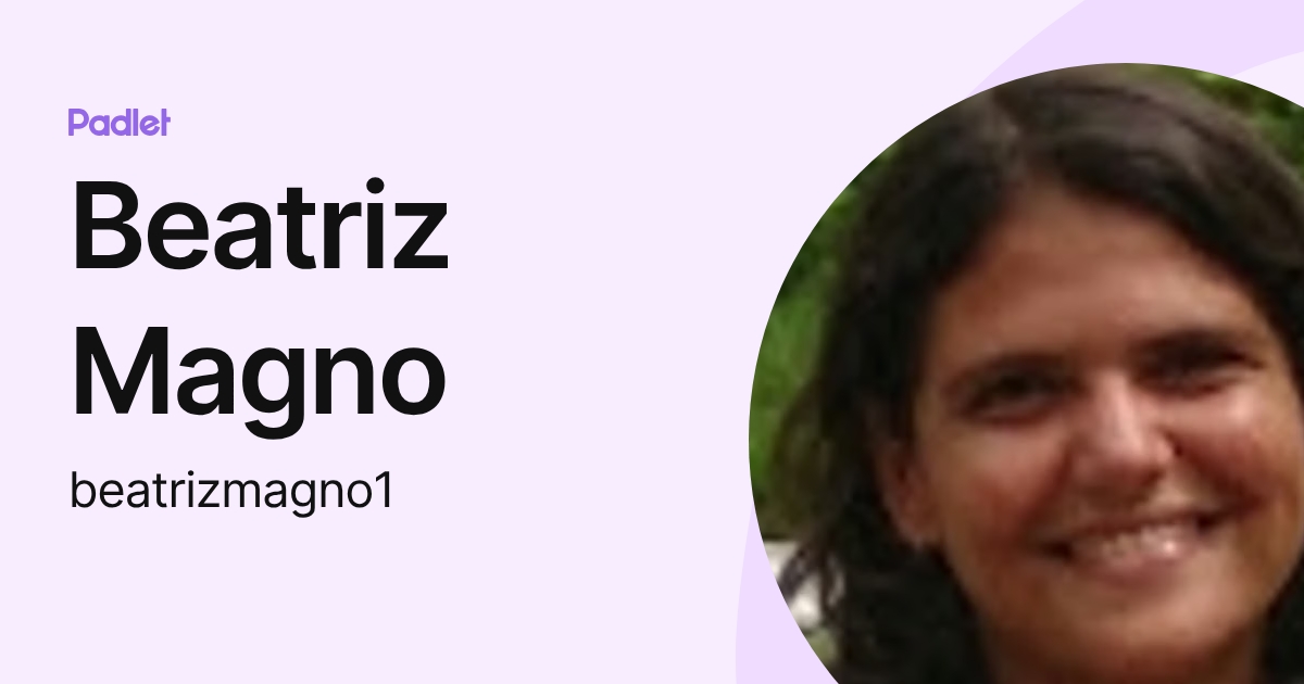 Beatriz Magno (beatrizmagno1) profile | Padlet