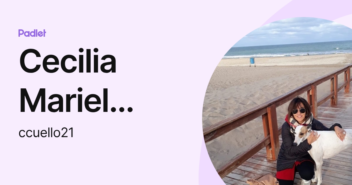 Cecilia Mariel Cuello (ccuello21) profile | Padlet