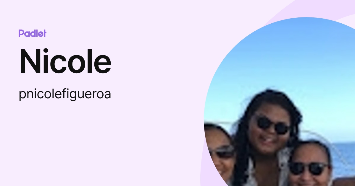 Nicole (pnicolefigueroa) profile | Padlet