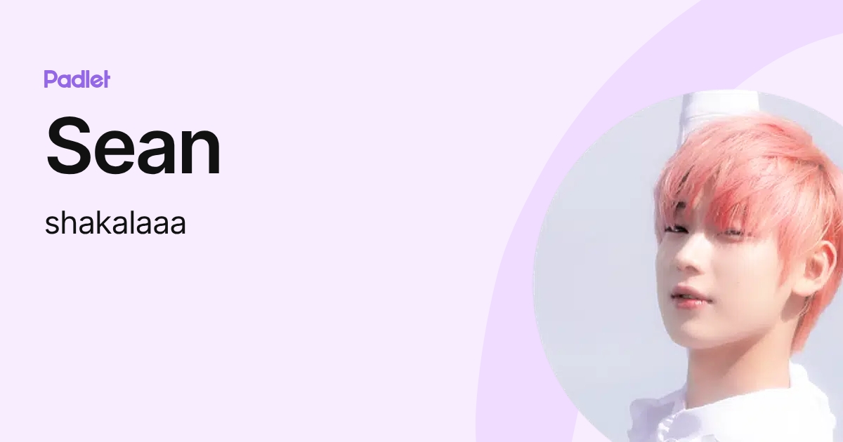 Sean (shakalaaa) profile | Padlet