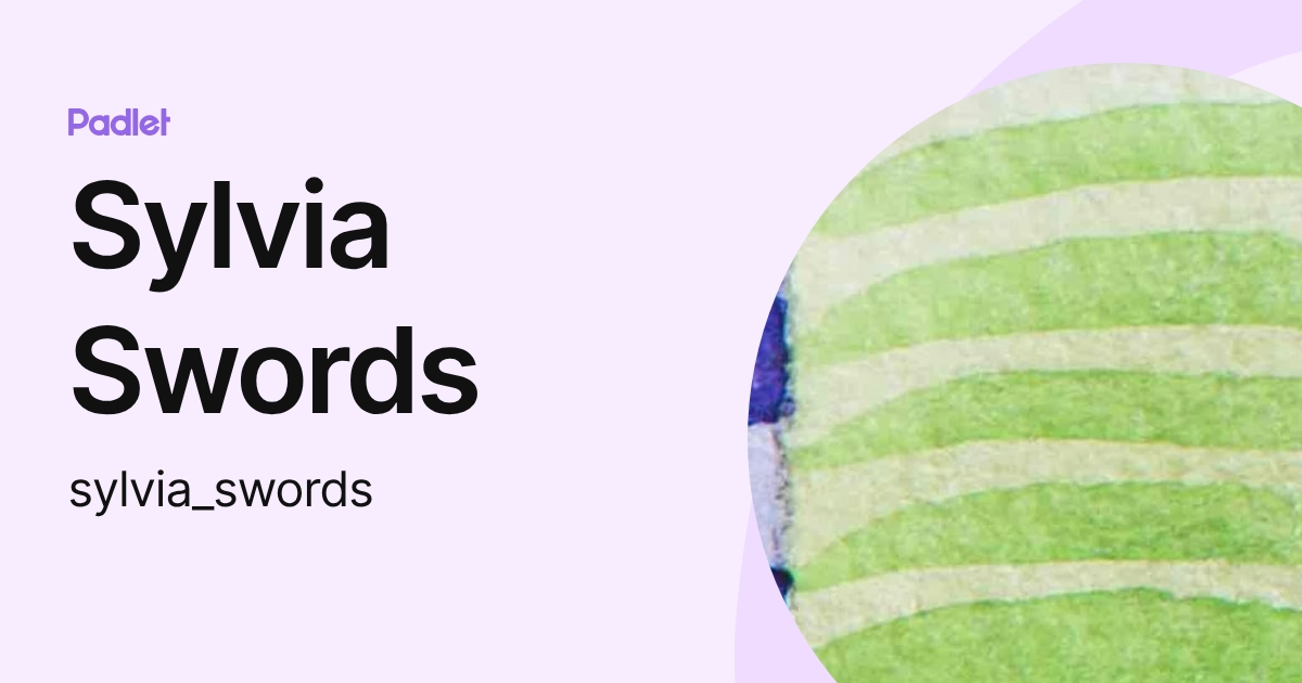 Sylvia Swords (sylvia_swords) profile | Padlet