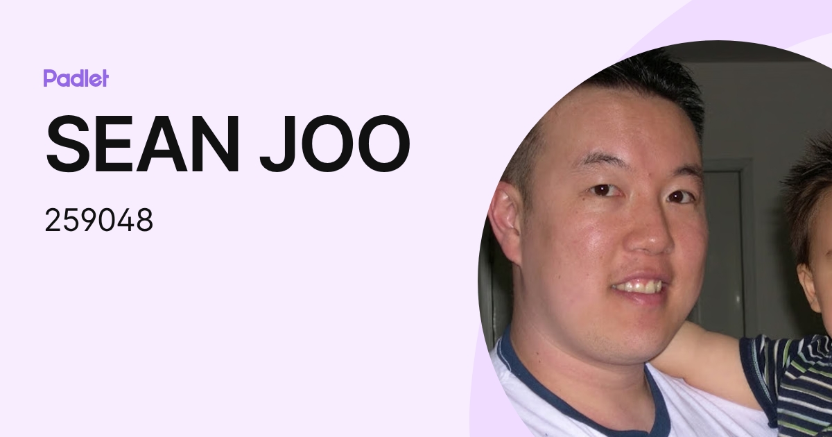 SEAN JOO (259048) profile | Padlet