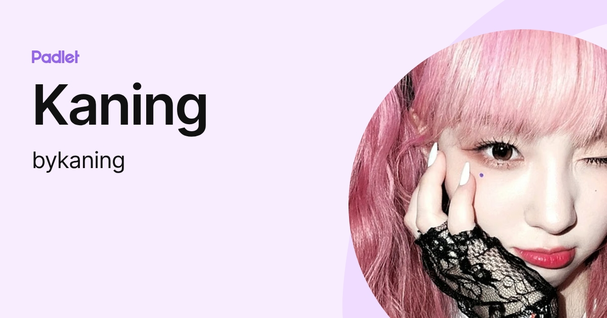 Kaning (bykaning) profile | Padlet